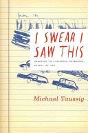 I Swear I Saw This - Drawings in Fieldwork Notebooks, Namely My Own (Taussig Michael)(Paperback)