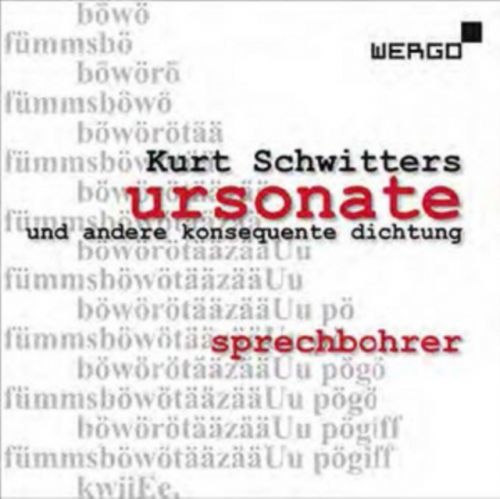 Kurt Schwitters: Ursonate Und Andere Konsequente Dichtung (CD / Album)