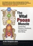 Vital Psoas Muscle - Connecting Physical, Emotional, and Spiritual Well-Being (Staugaard-Jones Jo Ann)(Paperback)