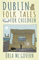 Dublin Folk Tales for Children (McGovern Orla)(Paperback)