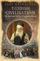 Yiddish Civilisation (Kriwaczek Paul)(Paperback)