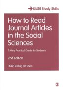 How to Read Journal Articles in the Social Sciences - A Very Practical Guide for Students (Chong Ho Shon Phillip)(Paperback)