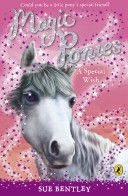 Magic Ponies: A Special Wish (Bentley Sue)(Paperback)