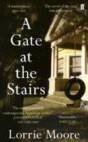Gate at the Stairs (Moore Lorrie)(Paperback)