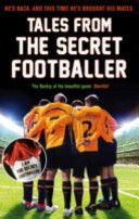 Tales from the Secret Footballer (Anon)(Paperback)