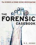Forensic Casebook - The Science of Crime Scene Investigation (Genge N.E.)(Paperback)