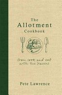 Allotment Cookbook (Lawrence Pete)(Pevná vazba)