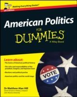 American Politics For Dummies (Hill Matthew Alan)(Paperback)