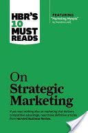 HBR's 10 Must Reads on Strategic Marketing (Harvard Business Review)(Paperback)