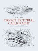 Ornate Pictorial Calligraphy - Instructions and Over 150 Examples (Lupfer E. A.)(Paperback)