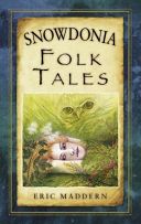 Snowdonia Folk Tales (Maddern Eric)(Paperback)