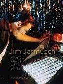 Jim Jarmusch - Music, Words and Noise (Piazza Sara)(Paperback)