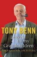 Letters to My Grandchildren (Benn Tony)(Paperback)