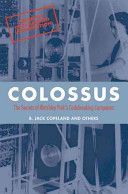 Colossus - The Secrets of Bletchley Park's Code-breaking Computers (Copeland B. J.)(Paperback)