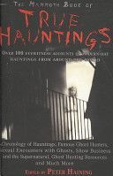 Mammoth Book of True Hauntings (Haining Peter)(Paperback)