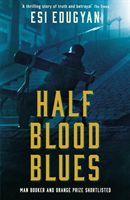 Half Blood Blues - Shortlisted for the Man Booker Prize 2011 (Edugyan Esi)(Paperback)