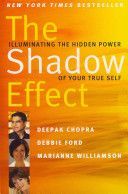Shadow Effect - Illuminating the Hidden Power of Your True Self (Chopra Deepak M.D.)(Paperback)