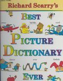 Richard Scarry's Best Picture Dictionary Ever (Scarry Richard)(Pevná vazba)