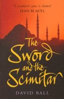 Sword and the Scimitar (Ball David)(Paperback)