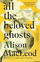 All the Beloved Ghosts (Macleod Alison)(Paperback)