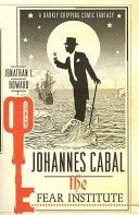 Johannes Cabal: The Fear Institute (Howard Jonathan L.)(Paperback)
