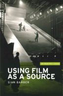 Using Film as a Source (Barber Sian)(Paperback)