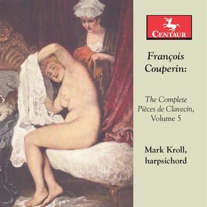Complete Pieces de Clavecin 5 (Couperin / Kroll) (CD)