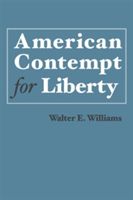 American Contempt for Liberty (Williams Walter E.)(Paperback)