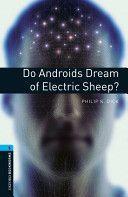 Oxford Bookworms Library: Stage 5: Do Androids Dream of Electric Sheep? (Dick Philip K.)(Paperback)