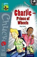 Oxford Reading Tree Treetops Chucklers: Level 16: Charlie - Prince of Wheels (Apps Roy)(Paperback)