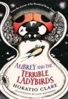 Aubrey and the Terrible Ladybirds (Clare Horatio)(Paperback)