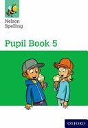 Nelson Spelling Pupil Book 5 Year 5/P6 (Jackman John)(Paperback)