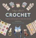Ruby and Custard's Crochet - Creative Crochet Patterns to Make, Share and Love (Ruby and Custard)(Paperback)