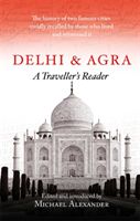 Delhi and Agra - A Traveller's Reader (Alexander Michael)(Paperback)