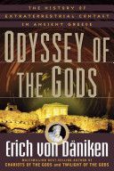 Odyssey of the Gods - The History of Extraterrestrial Contact in Ancient Greece (Daniken Erich von)(Paperback)