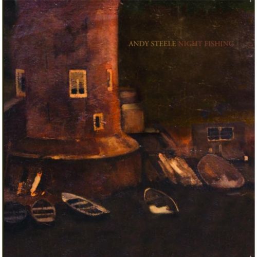 Night Fishing (Andy Steele) (CD / Album)