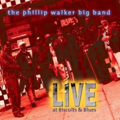 Live at Biscuits & Blues (The Phillip Walker Big Band) (CD / Album)