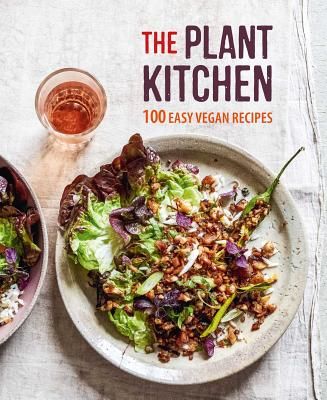 Plant Kitchen - 100 Easy Recipes for Vegan Beginners (Small Ryland Peters &)(Pevná vazba)