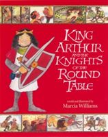 King Arthur and the Knights of the Round Table (Williams Marcia)(Paperback)