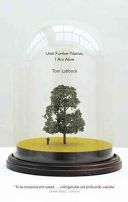 Until Further Notice, I am Alive (Lubbock Tom)(Paperback)