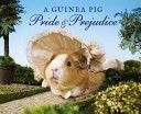 Guinea Pig Pride & Prejudice (Austen Jane)(Pevná vazba)