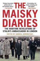 Maisky Diaries - The Wartime Revelations of Stalin's Ambassador in London (Maisky Ivan)(Paperback)