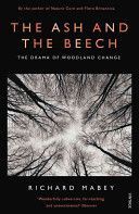Ash and the Beech - The Drama of Woodland Change (Mabey Richard)(Paperback)