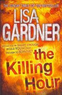 Killing Hour (Gardner Lisa)(Paperback)