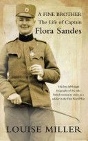 Fine Brother - The Life of Captain Flora Sandes (Miller Louise)(Paperback)