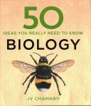50 Biology Ideas You Really Need to Know (Chamary J. V.)(Pevná vazba)