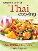 Complete Book of Thai Cooking - Over 200 Delicious Recipes (Stephen Linda)(Paperback)
