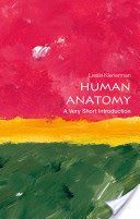 Human Anatomy: A Very Short Introduction (Klenerman Leslie (Formerly Emeritus Professor of Orthopaedic Surgery University of Liverpool Senior Demonstrator Anatomy Department University  of Cambridge))(Paperback)