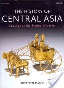 The History of Central Asia, Volume One: The Age of the Steppe Warriors (Baumer Christoph)(Pevná vazba)