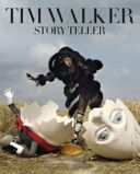 Tim Walker - STORY TELLER